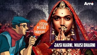 Fitoor Mishras CommentArre  Jaisi Karni Waise Bharni  Padmavati [upl. by Drauode]