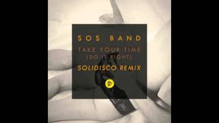 SOS Band  Take Your Time Do It Right Solidisco Remix [upl. by Ltihcox]