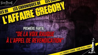 Chroniques de Laffaire Gregory 1 De la voix rauque à lappel de revendication avec Thomas Conrié [upl. by Adolpho884]