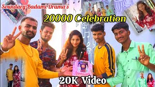 Soundary Badami Dramas 20K Celebration Video  20000 Subscribe Thank YouTube Family  🤝🙏 [upl. by Dnaleel]