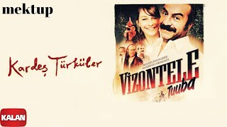 Kardeş Türküler  Mektup  Vizontele Tuuba © 2004 Kalan Müzik [upl. by Quartana]