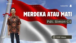 MERDEKA ATAU MATI  PDT SIMON CS  Minggu 18 Agustus 2024 [upl. by Devi]