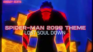 Spider Man 2099 Theme X The Lost Soul Down Remix [upl. by Leavelle802]