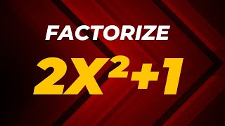 Factorizing the Quadratic Expression 2x²  1 [upl. by Cristobal]