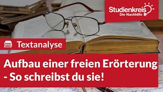 Aufbau einer freien Erörterung  So schreibst du sie  Deutsch verstehen mit dem Studienkreis [upl. by Ycal]