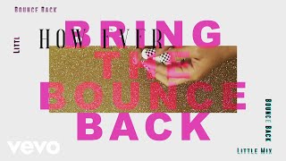 Little Mix  Bounce Back Lyric Video [upl. by Jerrilyn]