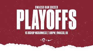 Owasso Ram Boys Soccer Regionals vs Bishop McGuiness [upl. by Smada]