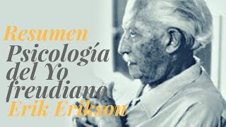 Resumen Psicología del Yo Freudiano de Erikson [upl. by Luas397]