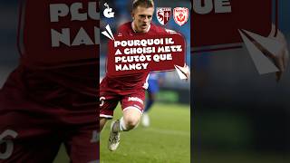 Comment Sébastien Renouard a choisi entre Metz et Nancy fcmetz metz asnl nancy grenadine [upl. by Shig]