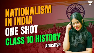 Nationalism in India  One Shot  Class 10 History  Full Chapter Explanation  Anushya [upl. by Thomajan]