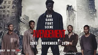 AVENGEMENT 2019 Bar Gang Fight Scene  Throwback 2022 Our version [upl. by Nivlam354]