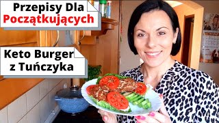 Dieta Ketogeniczna Przepisy Dla Początkujących  Keto Burger z Tuńczyka  Aneta Florczyk [upl. by Padraig]