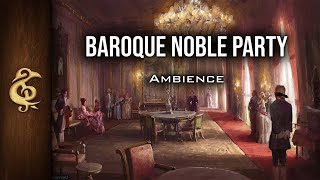 Baroque Noble Party  Baroque Music People Speaking Glasses Clinging Ambience  1 Hour [upl. by Homerus]