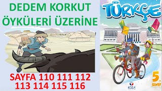 Dedem Korkut Öyküleri Üzerine 5SINIF TÜRKÇE SAYFA 110 111 112 113 114 115 116 KOZA YAYIN [upl. by Inaja]