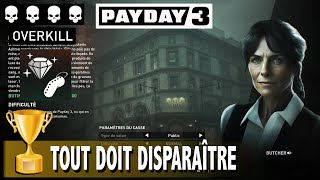 TOUT DOIT DISPARAÎTRE  VOLER TOUS LES SACS DE BIJOUX PROPRES OVERKILL  TROPHÉE  SUCCÈS PAYDAY 3 [upl. by Isyed981]