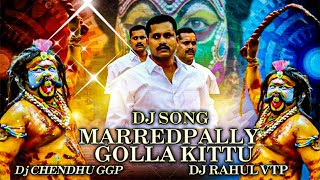 marredpalli goll kittu anna dj song mix by dj rahul vtp dj chendhu ggp 😎 [upl. by O'Donnell]