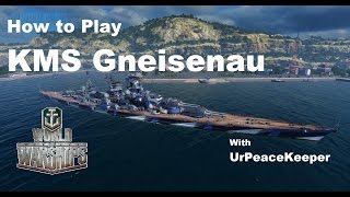 How To Play The KMS Gneisenau In World Of Warships [upl. by Eenej981]