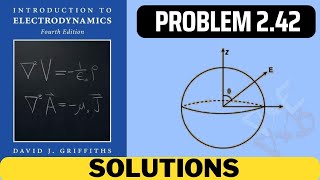 Griffiths Problem 242 solution  introduction to electrodynamics 4th Edition Griffiths solutions [upl. by Ydeh977]