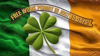 GET Ireland Work Permit in JUST 15 DAYS 2024 [upl. by Arinaj]