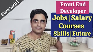 How to become a Front End Developer What is Front End Development Jobs  Salary  Skills  Future [upl. by Ahsiekim546]