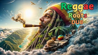 REGGAE ROOTS DUB  Chill Feel Good Best Vibe  Relaxing Music [upl. by Gracye]