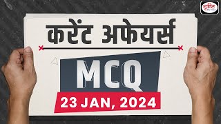 Current Affairs MCQ – 23 Jan 2024  UPSC Current Affairs  Drishti IAS [upl. by Farly]