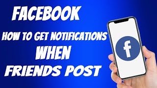 Facebook how to get notifications when friends post [upl. by Acsicnarf459]