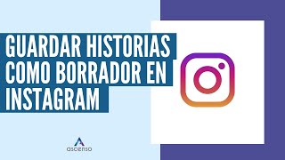 ¿Cómo guardar una historia como borrador en Instagram [upl. by Allenod534]