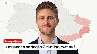 TERUGKIJKEN 24 mei 3 maanden oorlog in Oekraïne [upl. by Schrader]