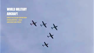 Spectacular Oshkosh Highlights  EAA AirVenture 2024 [upl. by Benedikt]