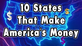 The RICHEST 10 States That Make Americas Money [upl. by Cann]