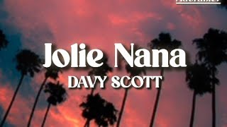 DAVY SCOTT  JOLIE NANA  LYRICS [upl. by Janella]