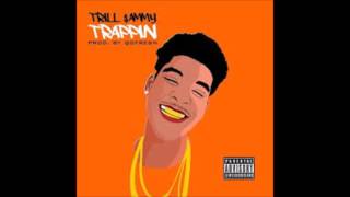 Trill Sammy Uber Everywhere [upl. by Asial]