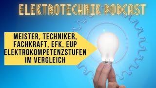 Meister Techniker Fachkraft  Die Elektrokompetenzstufen im Vergleich [upl. by Maite621]