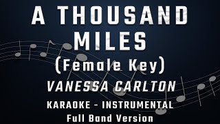 A THOUSAND MILES  FEMALE KEY  FULL BAND KARAOKE  INSTRUMENTAL  VANESSA CARLTON [upl. by Ynnob]