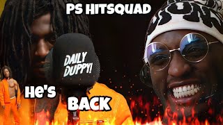 Hes Back🤫  PS Hitsquad  Daily Duppy  Reaction [upl. by Ayanad]