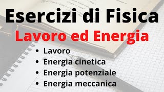 Fisica 1 – Esercizi svolti – Lavoro ed energia [upl. by Favata]