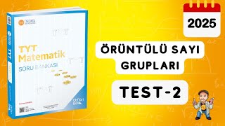 345 TYT MATEMATİK SORU BANKASI ÇÖZÜMLERİ  ÖRÜNTÜLÜ SAYI GRUPLARI  TEST 2  2025 [upl. by Helse287]