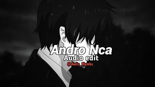 Andro Nca Isa  Audio edit  edit audio  AudioMamba [upl. by Ennaimaj]