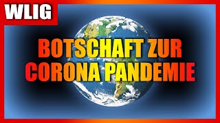 WLIG Botschaft 13320 zur Corona Pandemie [upl. by Meit14]