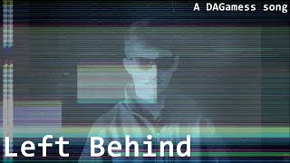 Left Behind ft RevoltProduction  A DAGamess Original Song Sister Location [upl. by Morry217]