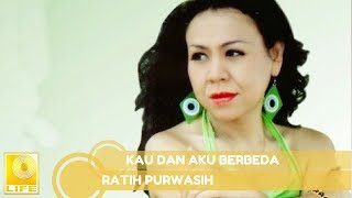 Ratih Purwasih  Kau Dan Aku Berbeda Official Audio [upl. by Ramin101]