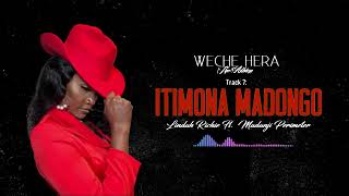 Itimona Madongo  Lindah Richie Ft Madanji Perimeter [upl. by Trish]