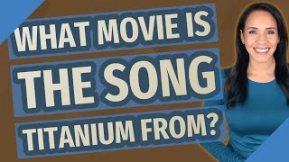 What movie is the song titanium from [upl. by Thanasi]