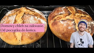 Domowy chleb na zakwasie  od początku do końca [upl. by Arok521]