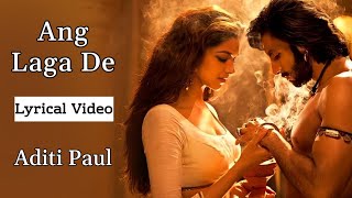 Ang Laga De Full Song LYRICS  Ram Leela  Sanjay Leela Bhansali  Ranveer Singh Deepika Padukone [upl. by Ellives774]