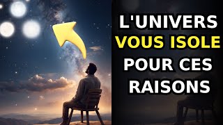 Pourquoi lUnivers vous guide vers la solitude  9 Révélations Spirituelles [upl. by Dnumde]