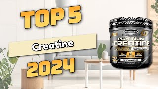 Best Creatine Top5 2024 [upl. by Cornwall]