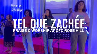 TEL QUE ZACHÉE Live at CFC Rose Hill [upl. by Alyel]