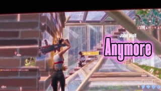 Fortnite Montage  Anymore [upl. by Velleman]